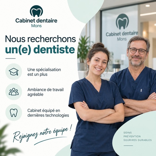 Cabinet dentaire moderne trés bien situé a Mons recherche dentiste