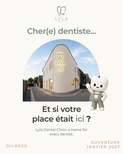  Cabinet cherche dentiste Lyla Dental Clinic (Dilbeek) recherche 2 dentistes généralistes / ouverture janvier 2027